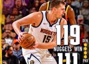 澳洲168-NBA常规赛：掘金119-111战胜太阳 约基奇21+16 杜兰特30+11